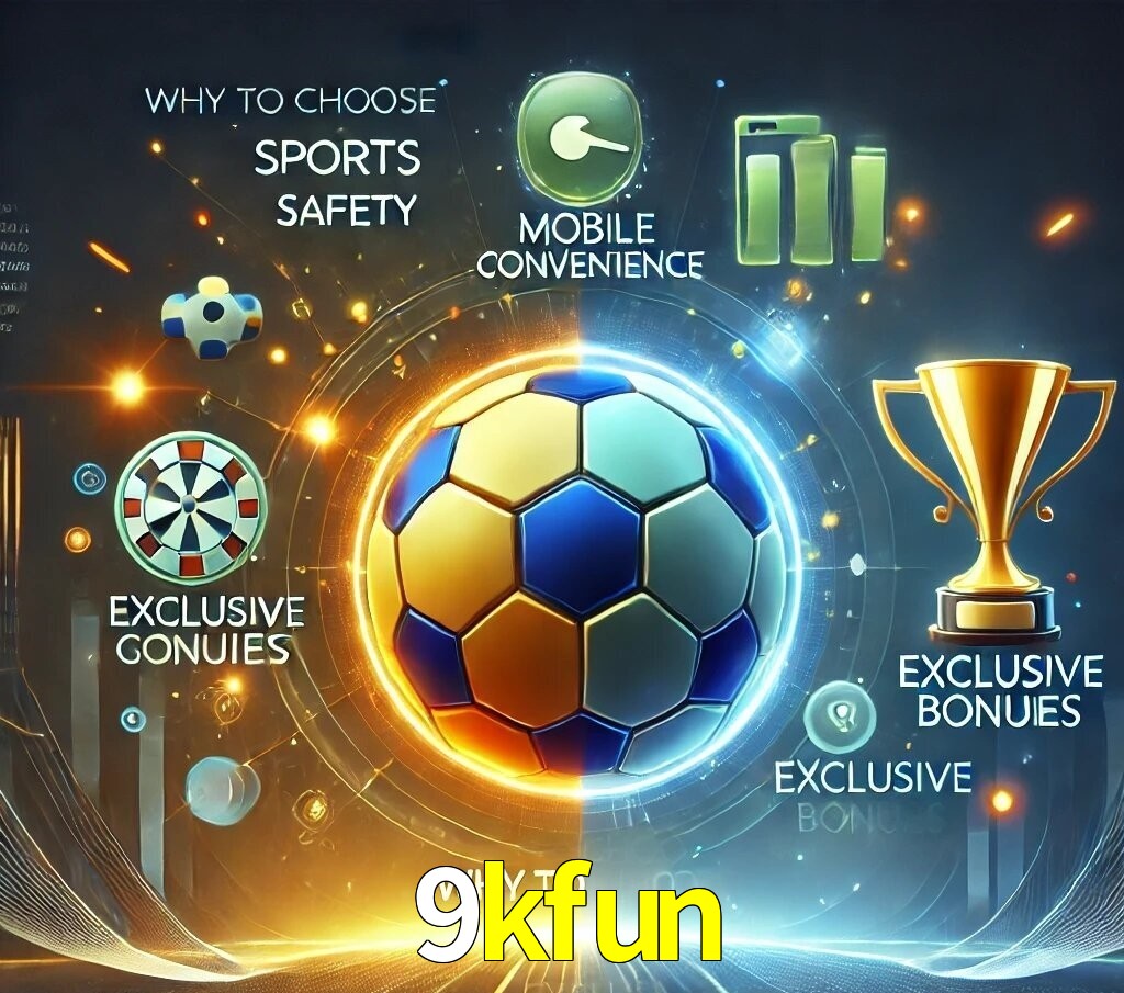 Por Que Escolher o 9kfun?